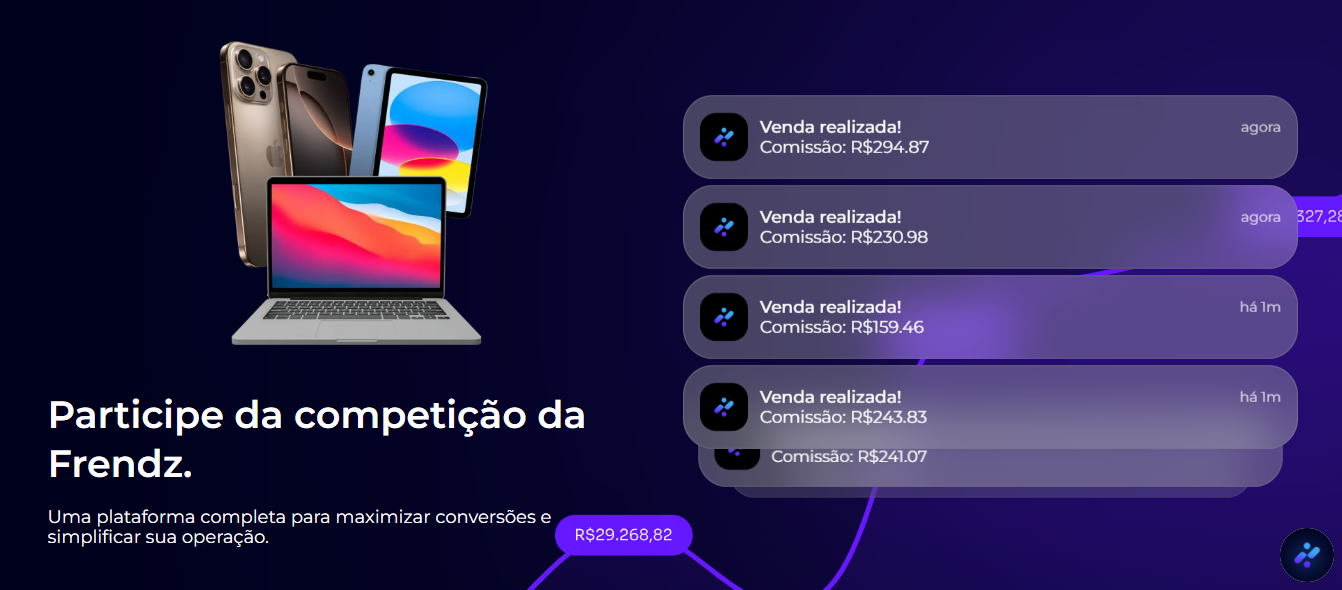Uma página da web da plataforma "Frendz", com um fundo gradiente roxo e azul, exibe uma seção de competição. No canto superior esquerdo, um grupo de produtos tecnológicos de alto valor, como um iPhone, um iPad e um MacBook, estão empilhados. No lado direito, há um painel de notificações de vendas realizadas e comissões. Abaixo dos produtos, o texto "Participe da competição da Frendz" e "Uma plataforma completa para maximizar conversões e simplificar sua operação" são visíveis. A imagem promove uma competição dentro da plataforma Frendz, com prêmios de tecnologia para os participantes.